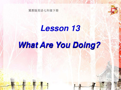 冀教版英语七年级下册：Lesson13(共27张ppt)