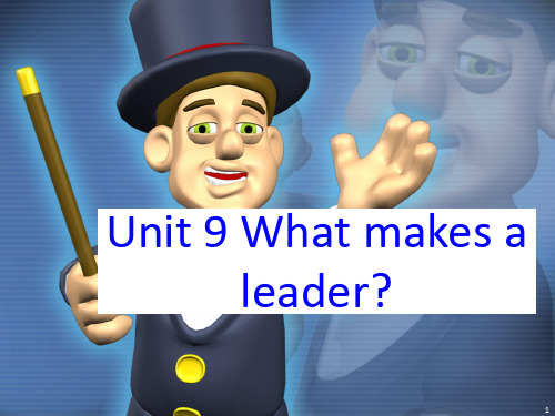 unit 9 What makes a leaderPPT精选文档