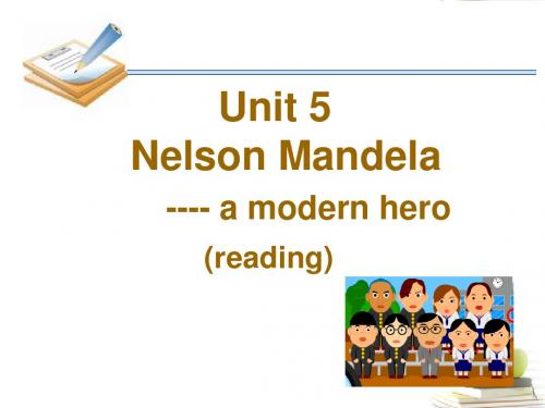 高中英语 Unit5 Nelson Mandela-a modern hero- Reading优质课件 新人教版必修1