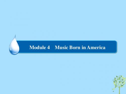 2018_2019学年高中英语Module4MusicBorninAmerica2课件外研版