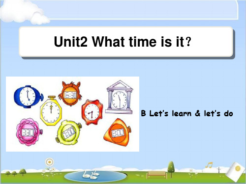 人教版PEP英语四年级下册Unit2 What time is itB__Let’s__learn课件等