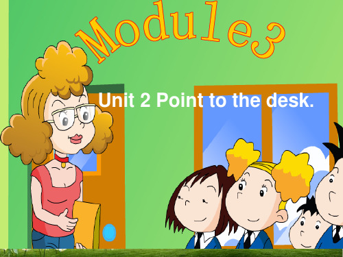 外研版三年级英语上M3U2 Point to the desk课件