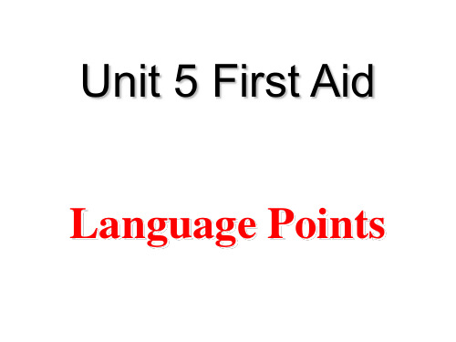 人教版高中英语必修五《Unit 5 First aid》Language-points课件 (共70张PPT)