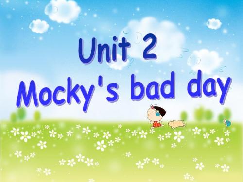 Unit 2 Mocky's bad day 课件-公开课-优质课(北师大版一起精品五上)