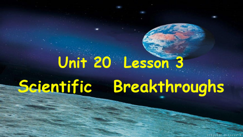 Unit20-新lessson3ScientificBreakthroughs(2)