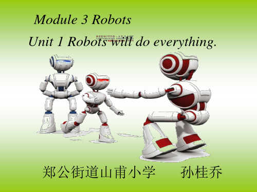 四年下Module4_Unit1_Robots_will_do_everything_.课件