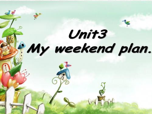 2014新版pep六年级上册Unit3.My_weekend_plan.