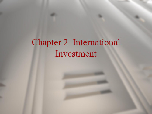 世界经济概论(英文版)chapter 02 International Investment