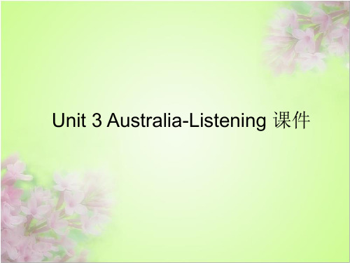 人教版高中英语选修8课件 Unit 3 Australia-Listening 课件