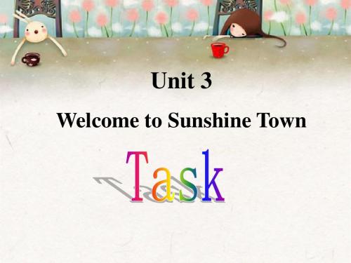 江苏省锦溪中学：Unit 3 Welcome to sunshine(Task)课件(牛津译林版七年级下册)