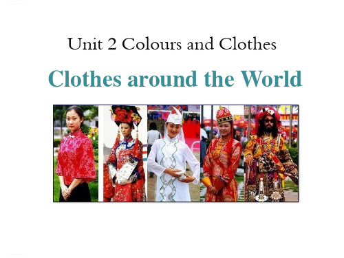 《Clothes around the World》Colours and Clothes PPT教学课件(完美版)