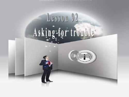 新概念英语第二册_第92课_Asking_for_trouble_自找麻烦