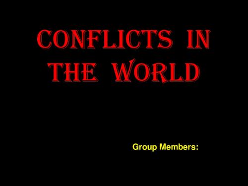 Conflicts  in  the  world(世界各地的冲突)的演讲用PPT