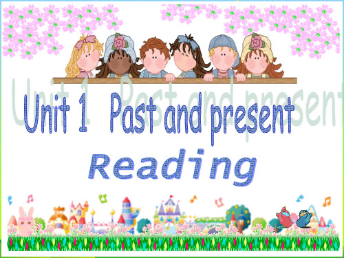 【最新】牛津译林版八年级英语下册Unit 1 Past and present reading精品课件(共21张PPT)
