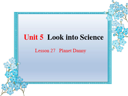 冀教版九年级上册英语精品课件 unit 5 Look into Science! Lesson 27