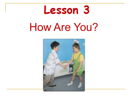 新冀教版三年级英语上册《Lesson 3 How are you》公开课课件