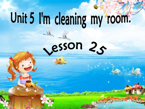 五年级下册英语PPT课件-Unit5 I'm cleaning my room.(Lesson25) 人教精通版 24