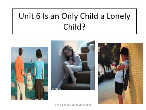 Unit 6 Is an Only Child a Lonely Child