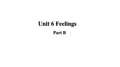 闽教版五英下精品教学课件 Unit 6 Feelings Part B