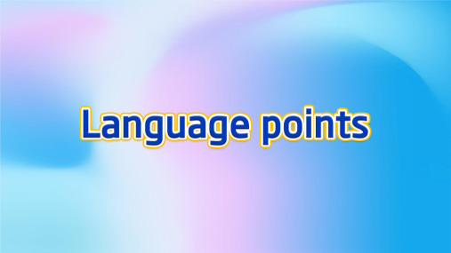 【高一英语新教材Unit2】Language points