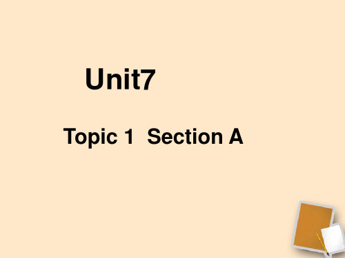 八年级英语下册 unit7topic1sectionA课件 仁爱版