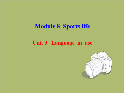 九级英语上册Module8 Sports life Unit 3课件