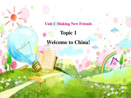 英语七年级仁爱湘教版 Topic 1 Welcome to China! section C-section D (共38张PPT)