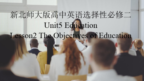 新北师大高中英语选择性必修二Unit5Lesson2TheObjectivesofeducation