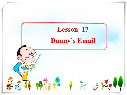 2024年冀教版五年级英语下册Unit 3 Lesson 17 Danny’s Email-课件