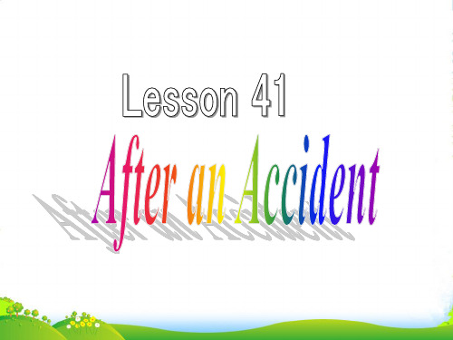 九年级英语上册Unit6Accidents!Lesson41AfteranAccident课件冀教版