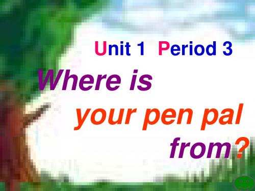 unit1-where-is-your-penpal-from？period-3--新目标