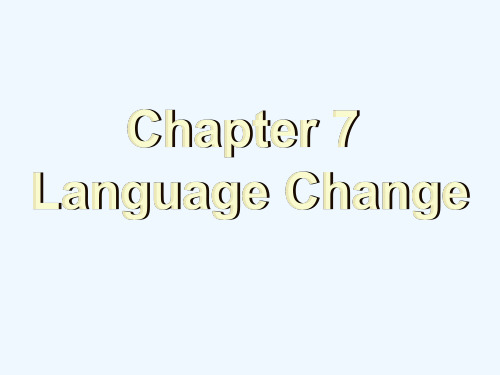 简明语言学教程 Chapter_7_Change ppt