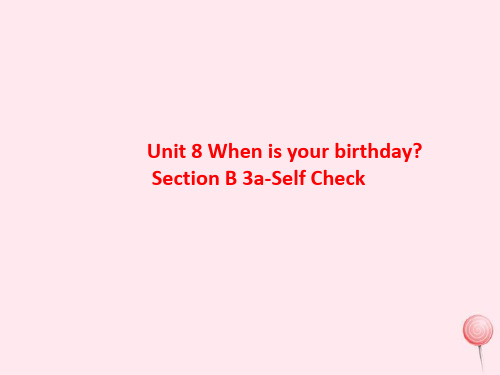 (新版)人教新目标版七年级英语上册Unit8WhenisyourbirthdayPeriod52