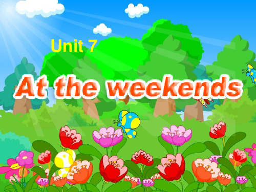 牛津译林版五年级英语上册Unit7 At weekends 课件.ppt