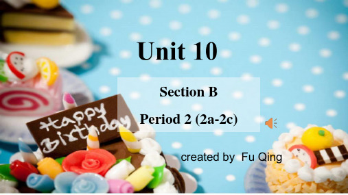 人教版七年级下册 Unit10 Section B Period 2 (2a-2c)(共28张PPT)