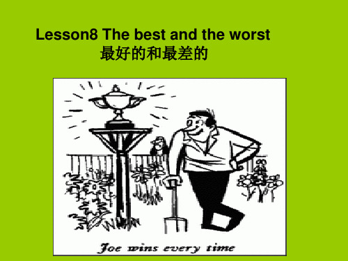 新概念二lesson8 The_best_and_the_worst