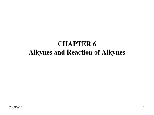 浙江大学马成有机化学乙课件 Chapter 6 Alkynes and Reaction of Alkynes