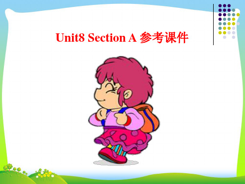 【最新】鲁教版八年级英语下册Unit8 SectionA 优质课课件.ppt