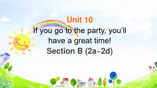 If you go to the party,you'll have a great time课件