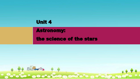 人教版新课标高中英语必修三Unit 4 Astronomy the science of the stars Reading1ppt课件