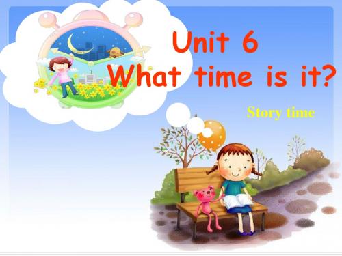 县教研课 译林英语 3B unit 6 What time is it  story time 课件