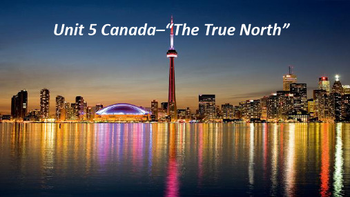 人教版必修三unit5-Canada-the-true-north公开课课件