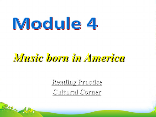 高中英语 Module 4《Music Born in America》课件(4)课件 外研选修7