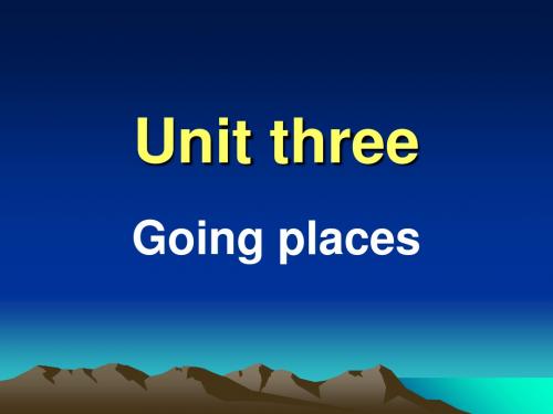 Going places PPT课件 3 人教课标版