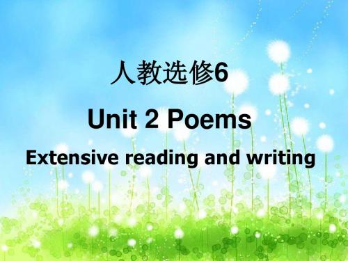 新人教版选修六 Unit 2 Poem Extensive reading[课件]