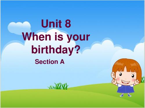 人教版新目标七年级英语初一上册Unit 8 When is your birthday单元公开课优秀PPT课件