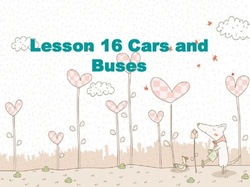 【冀教版】英语四上：《Lesson 16 Cars and Buses》ppt课件(3)