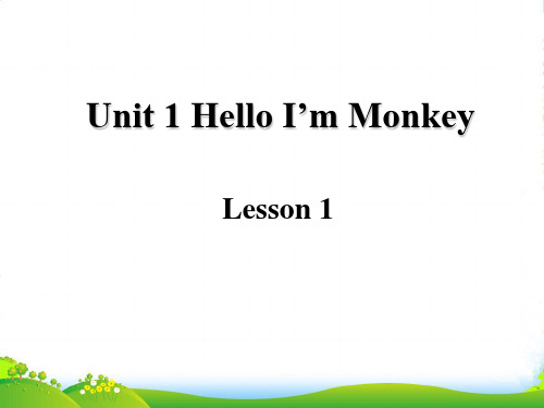 精通版三年级英语上册Unit 1 Hello! I'm Monkey Lesson 1 课件2