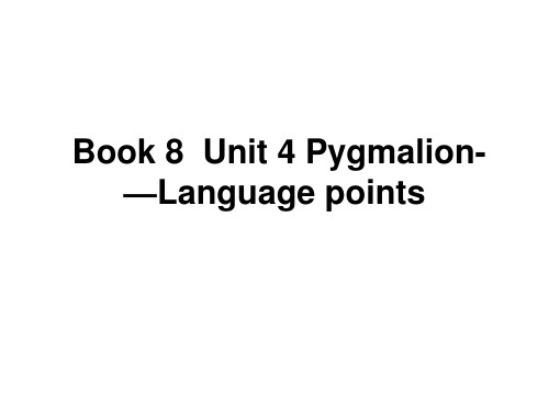 新课标人教版选修八Book8 Unit4 Language points