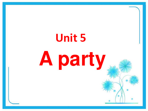 牛津译林版六年级英语下册Unit 5 A party 课件 3.ppt